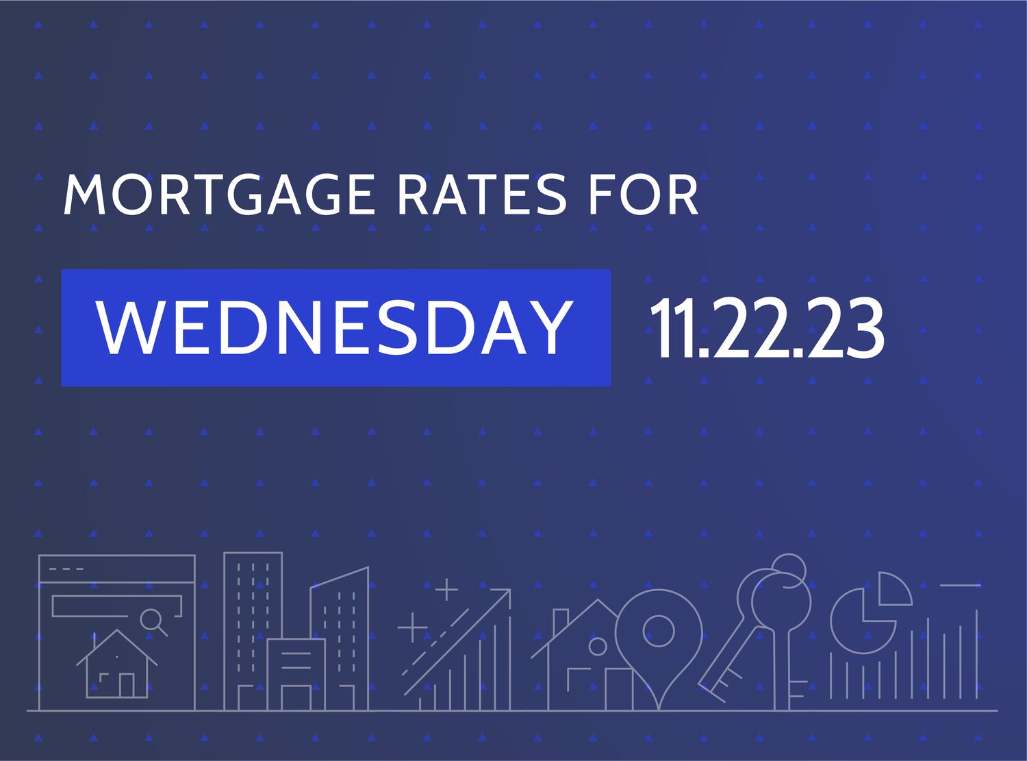 Custom illustration shows title "Mortgage rates for Wednesday 11.22.23" on a dark blue background with white line images of a house, buildings, graph with upward arrows, keys, and pie charts.