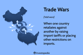 Trade Wars: When one country retaliates against another by raising import tariffs or placing other restrictions on imports.