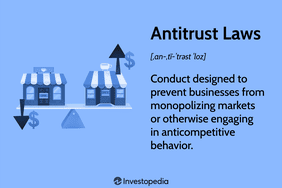 Antitrust Laws: Conduct designed to prevent businesses from monopolizing markets or otherwise engaging in anticompetitive behavior.