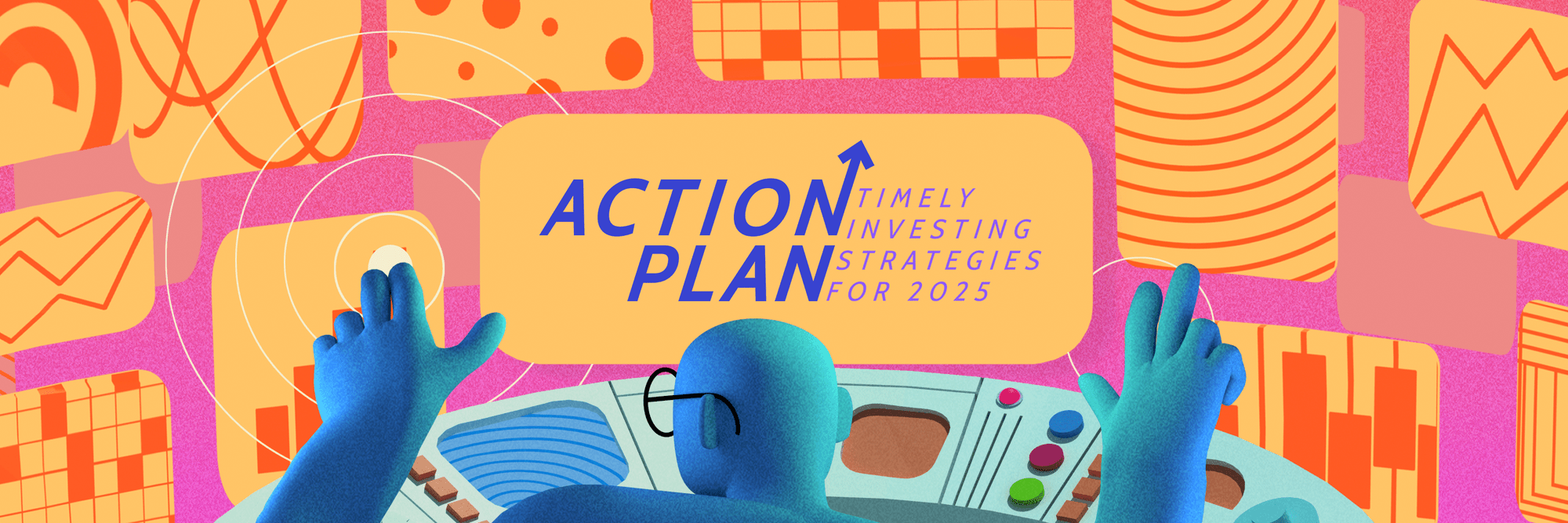 Action Plan: Timely Investing Strategies for 2025