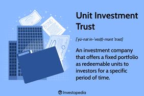 Unit Investment Trust (UIT): An investment company that offers a fixed portfolio as redeemable units to investors for a specific period of time.
