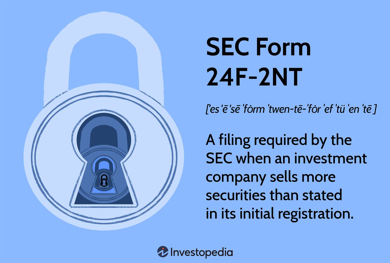 SEC Form 24F-2NT: A filing required by the SEC when an investment company sells more securities than stated in its initial registration.