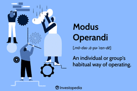 Modus Operandi: An individual or group's habitual way of operating.