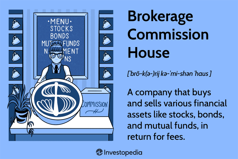 Brokerage Commission House