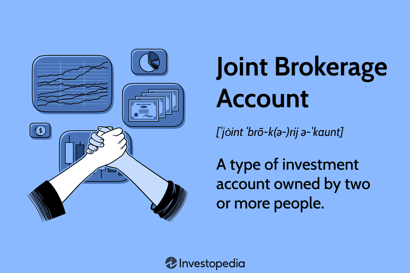 Joint Brokerage Account: A type of investment account owned by two or more people.