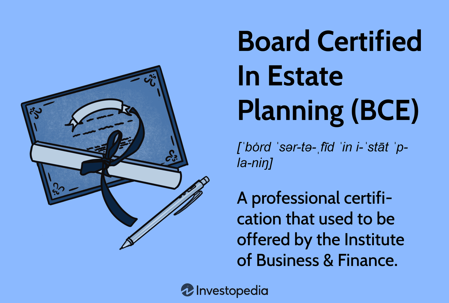 Board Certified in Estate Planning (BCD): A professional certification that used to be offered by the Institute of Business and Finance.